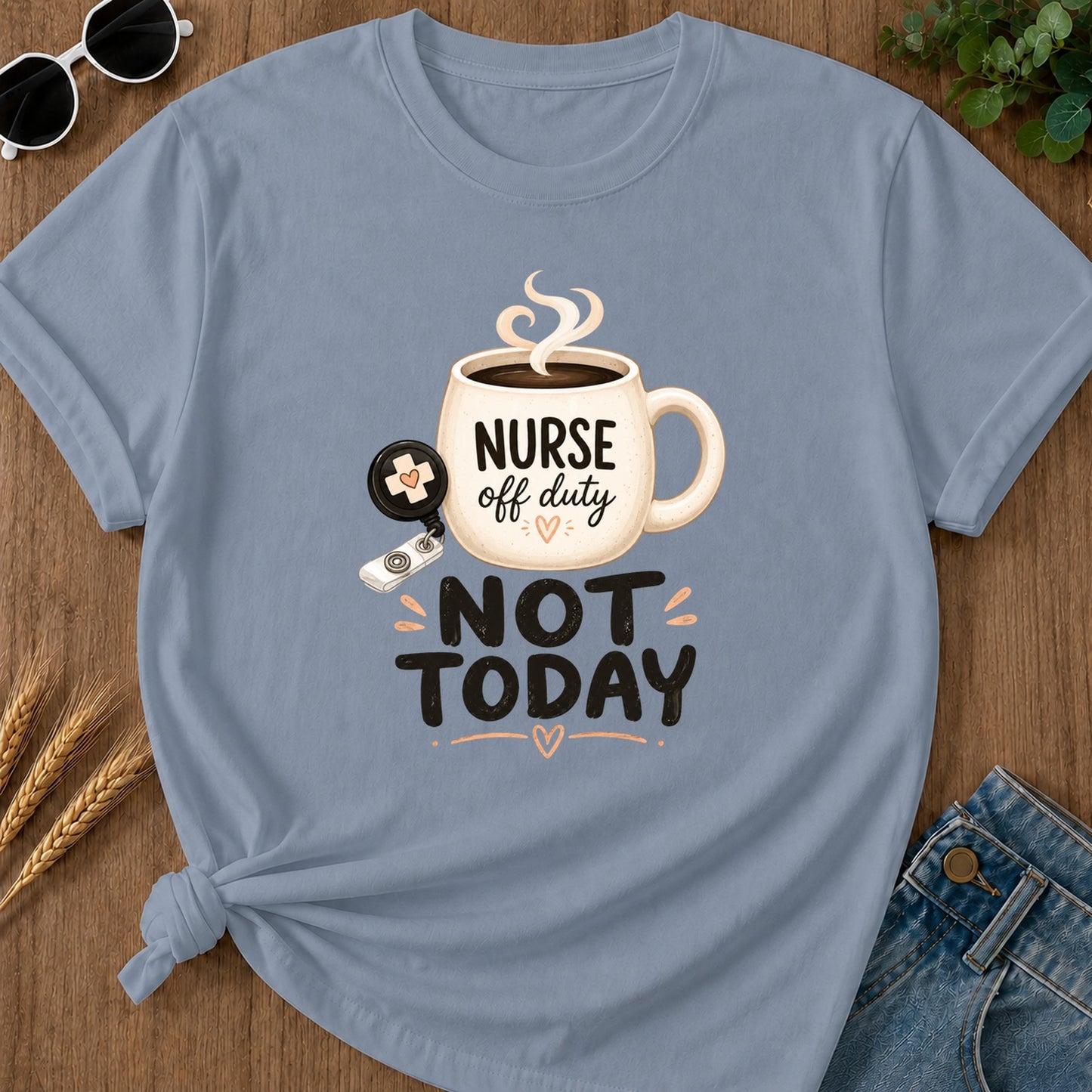 Cute Not Today T-Shirt - Blue Jean Mockup