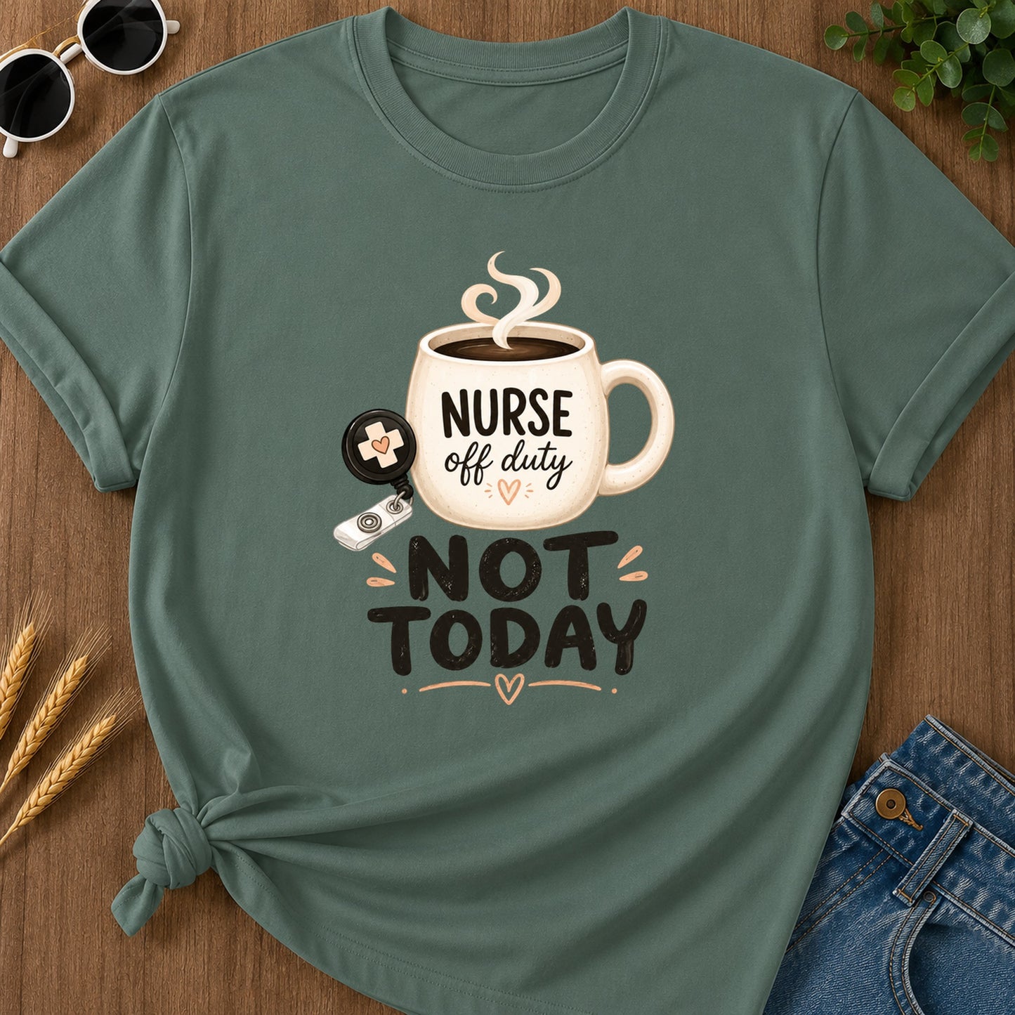 Cute Not Today T-Shirt - Blue Spruce Mockup