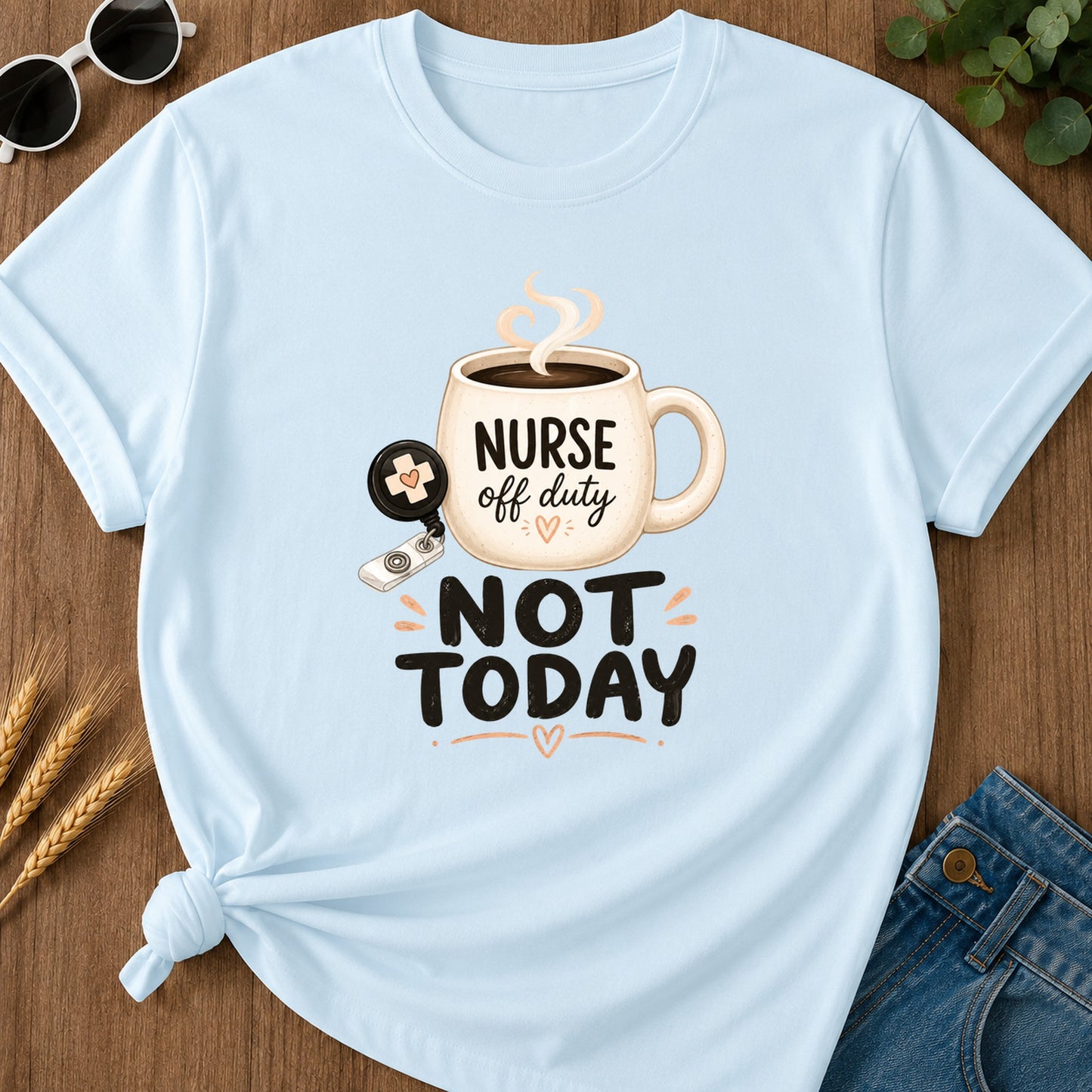 Cute Not Today T-Shirt - Chambray Mockup