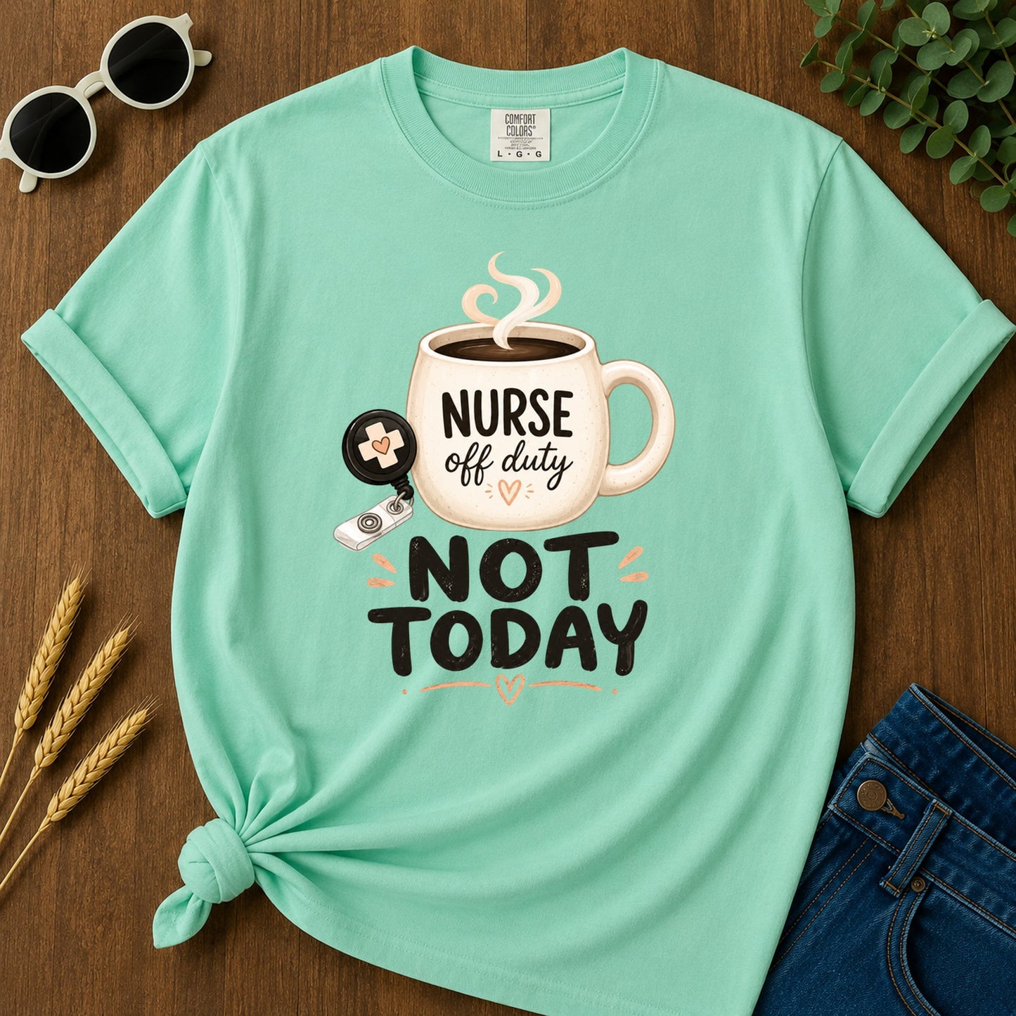 Cute Not Today T-Shirt - Island Reef Mockup