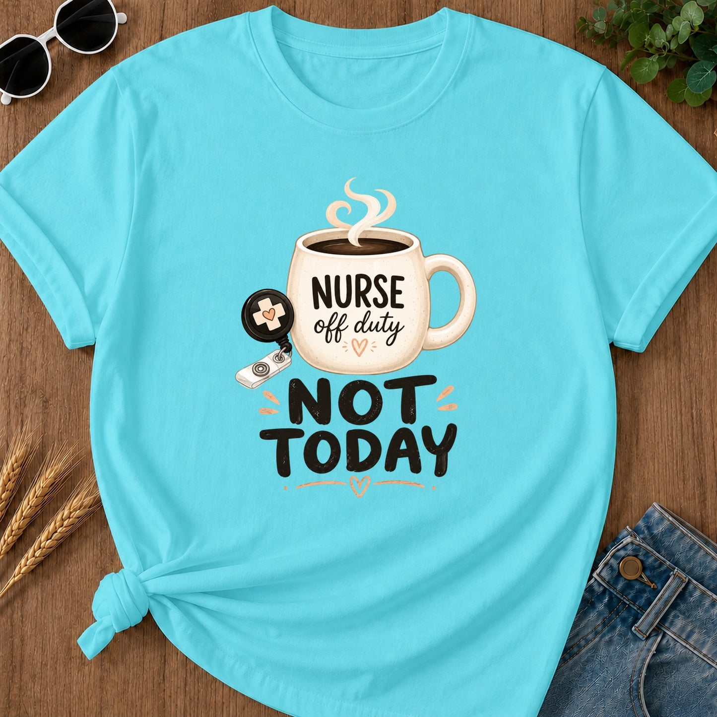 Cute Not Today T-Shirt - Lagoon Blue Mockup