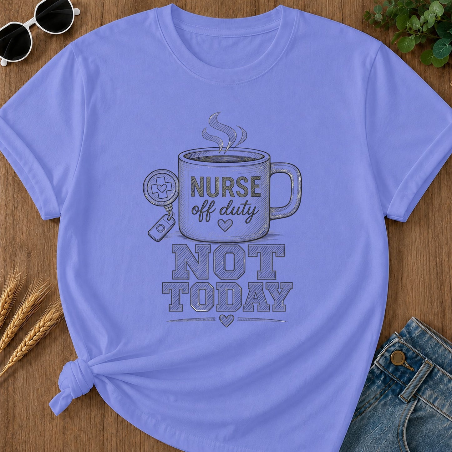 Sketch Not Today T-Shirt - Flo Blue Mockup