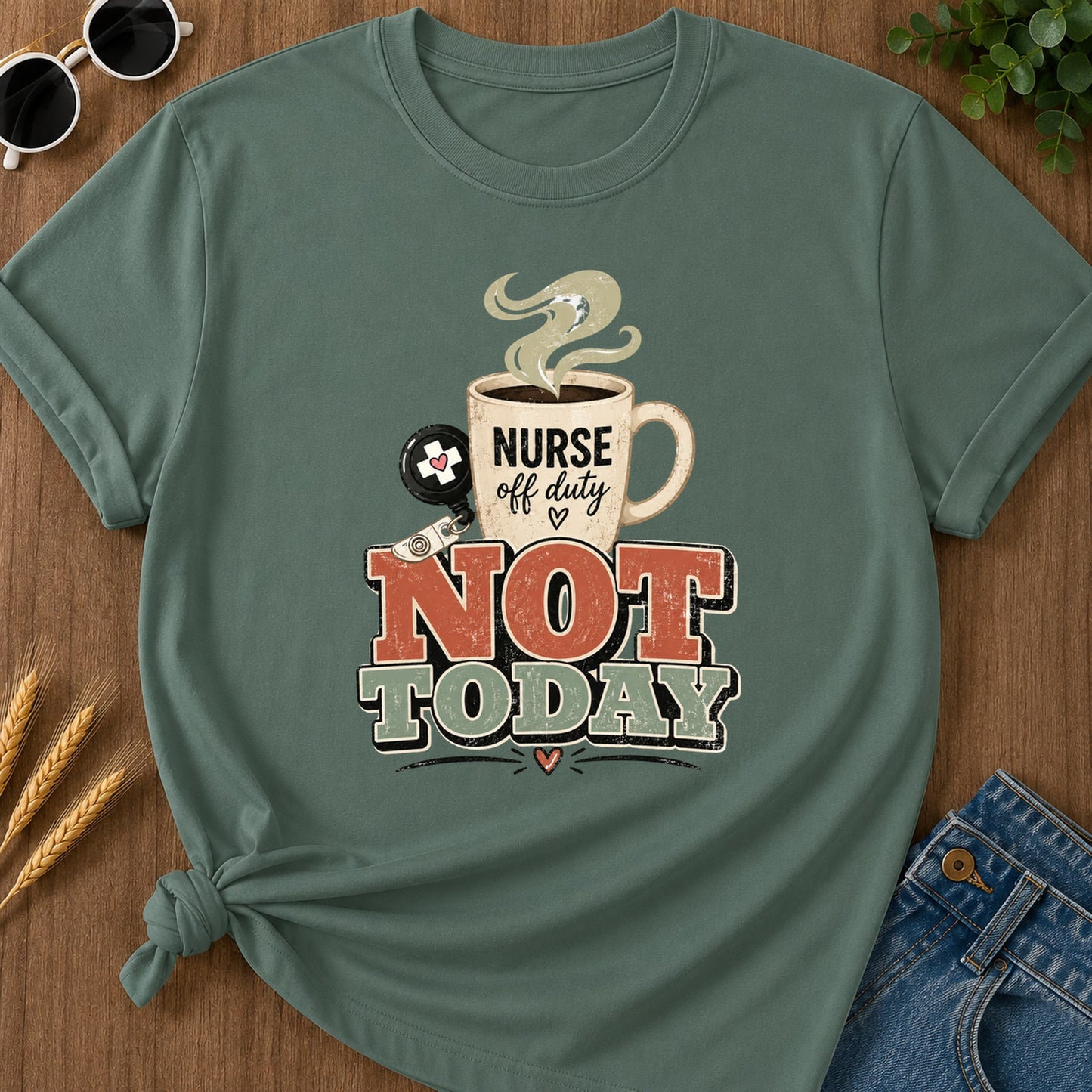 Retro Not Today T-Shirt - Blue Spruce Mockup