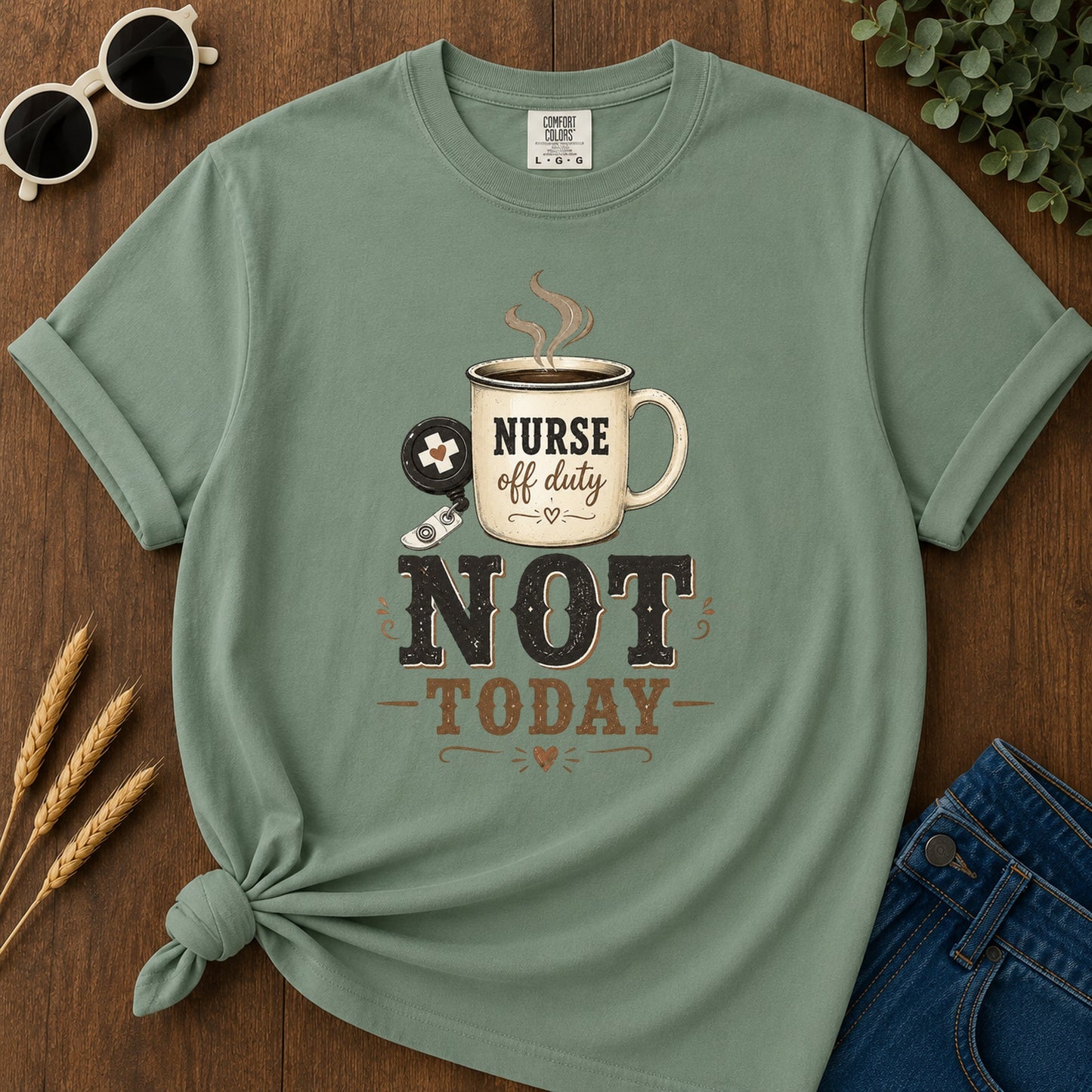 Rustic Not Today T-Shirt - Light Green Mockup
