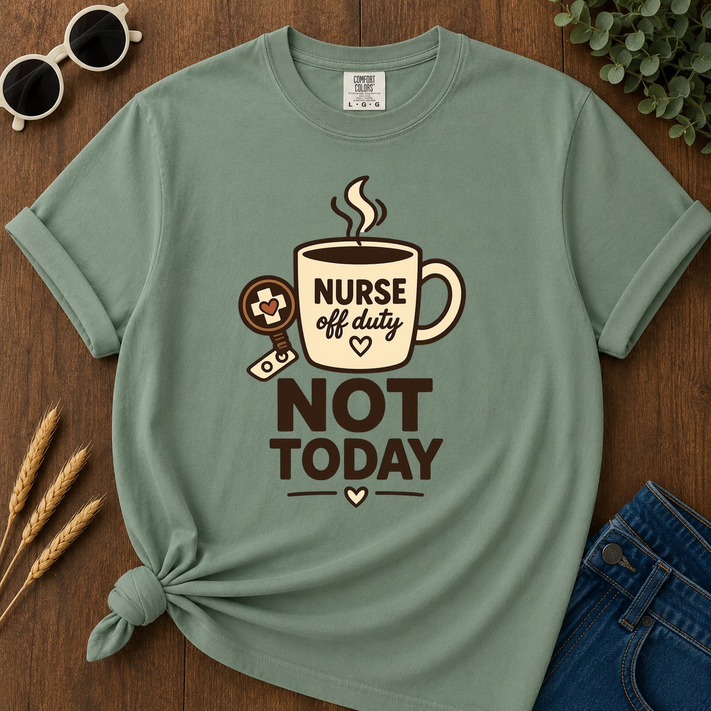 Sepia Not Today T-Shirt - Light Green Mockup