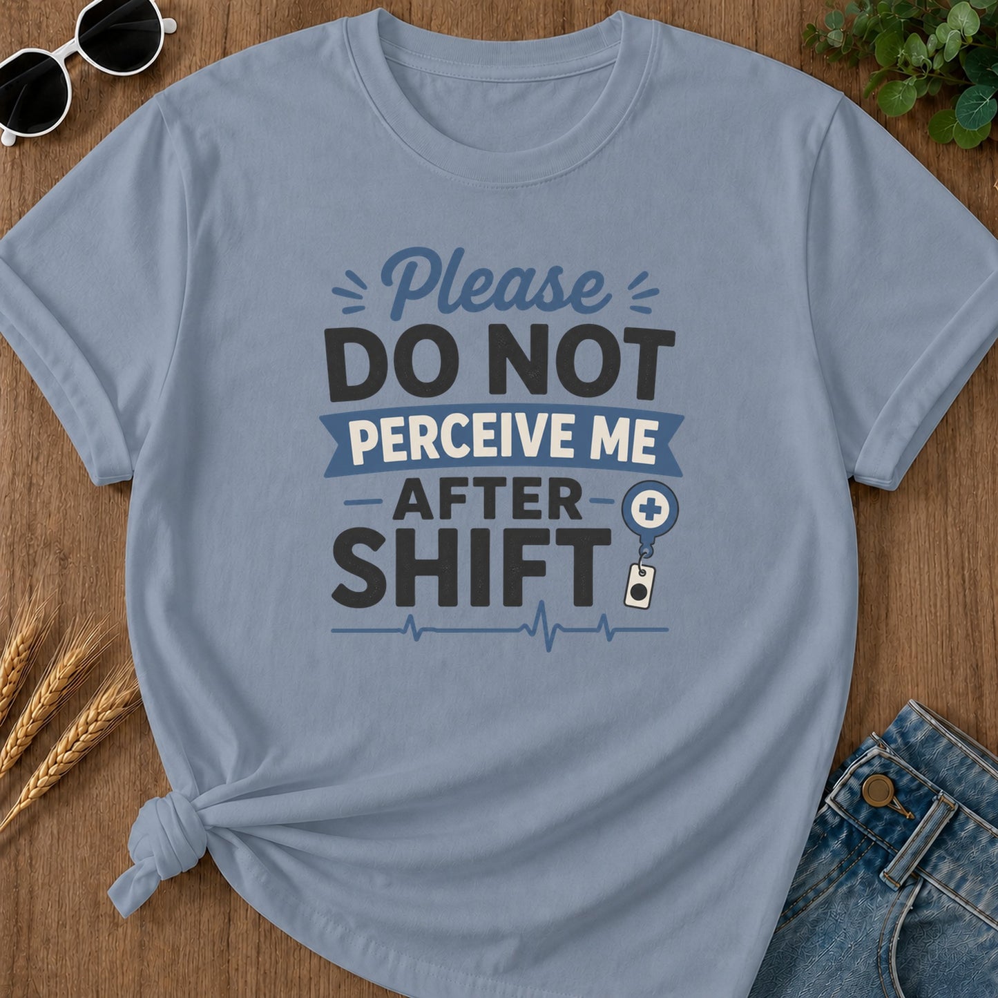 Do Not Perceive T-Shirt - Blue Jean Mockup