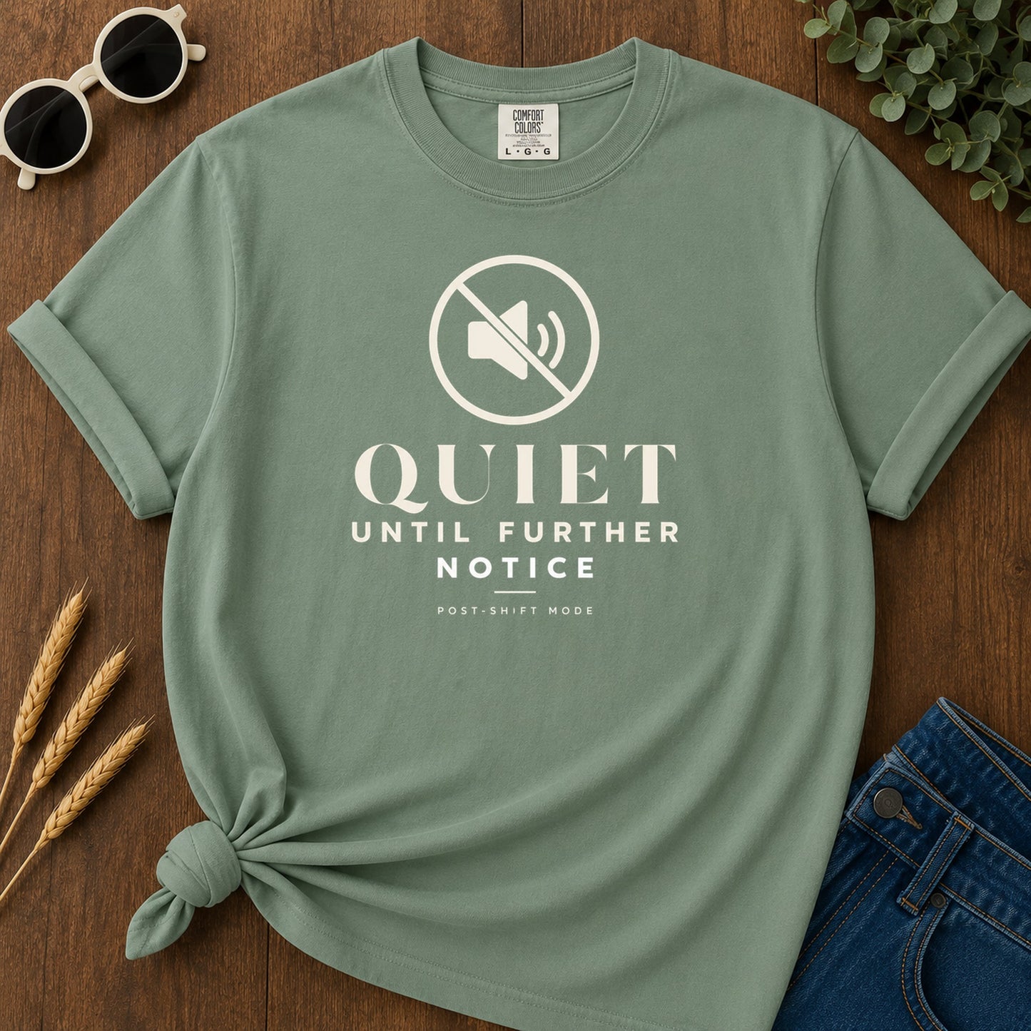 Quiet Further Notice T-Shirt - Light Green Mockup