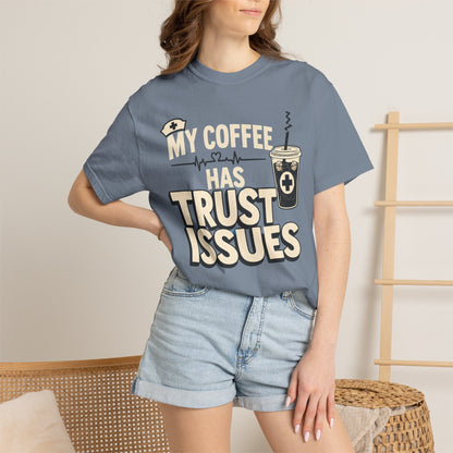 Coffee Trust Issues T-Shirt