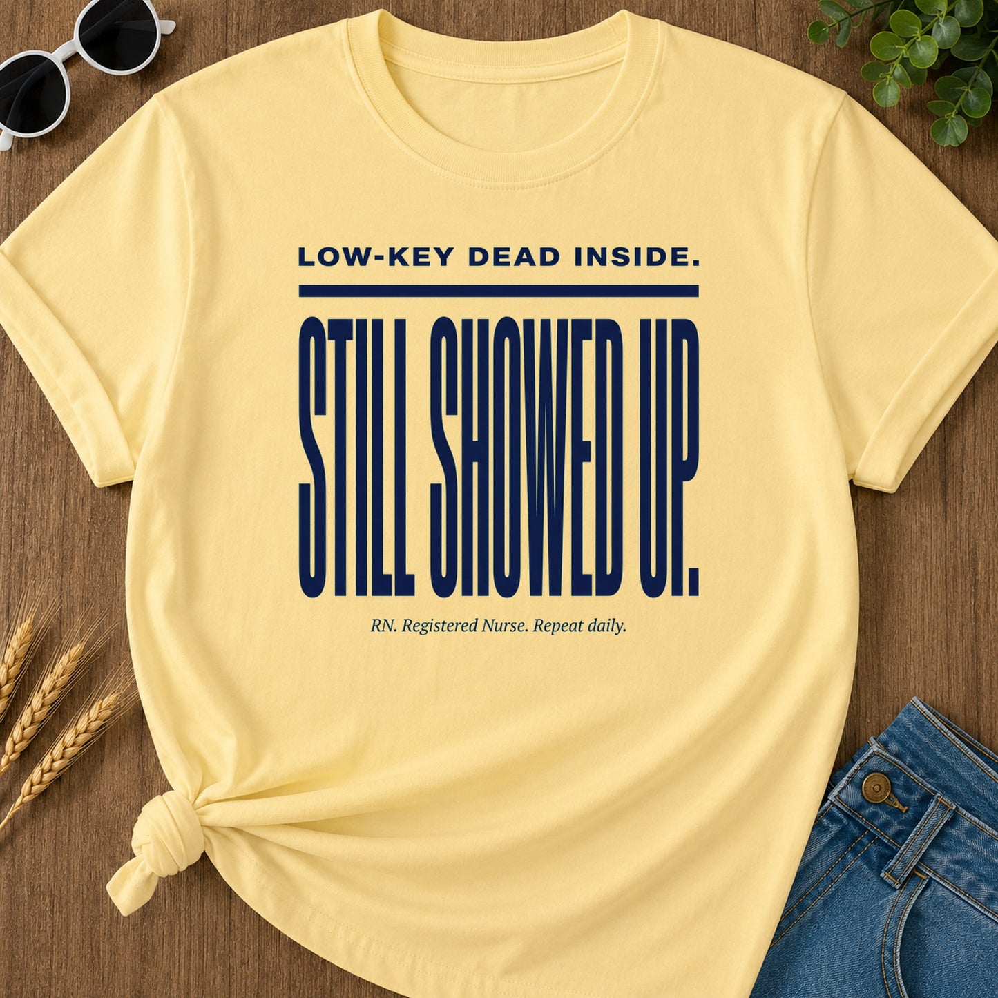 Still Showed Up T-Shirt - Butter Mockup