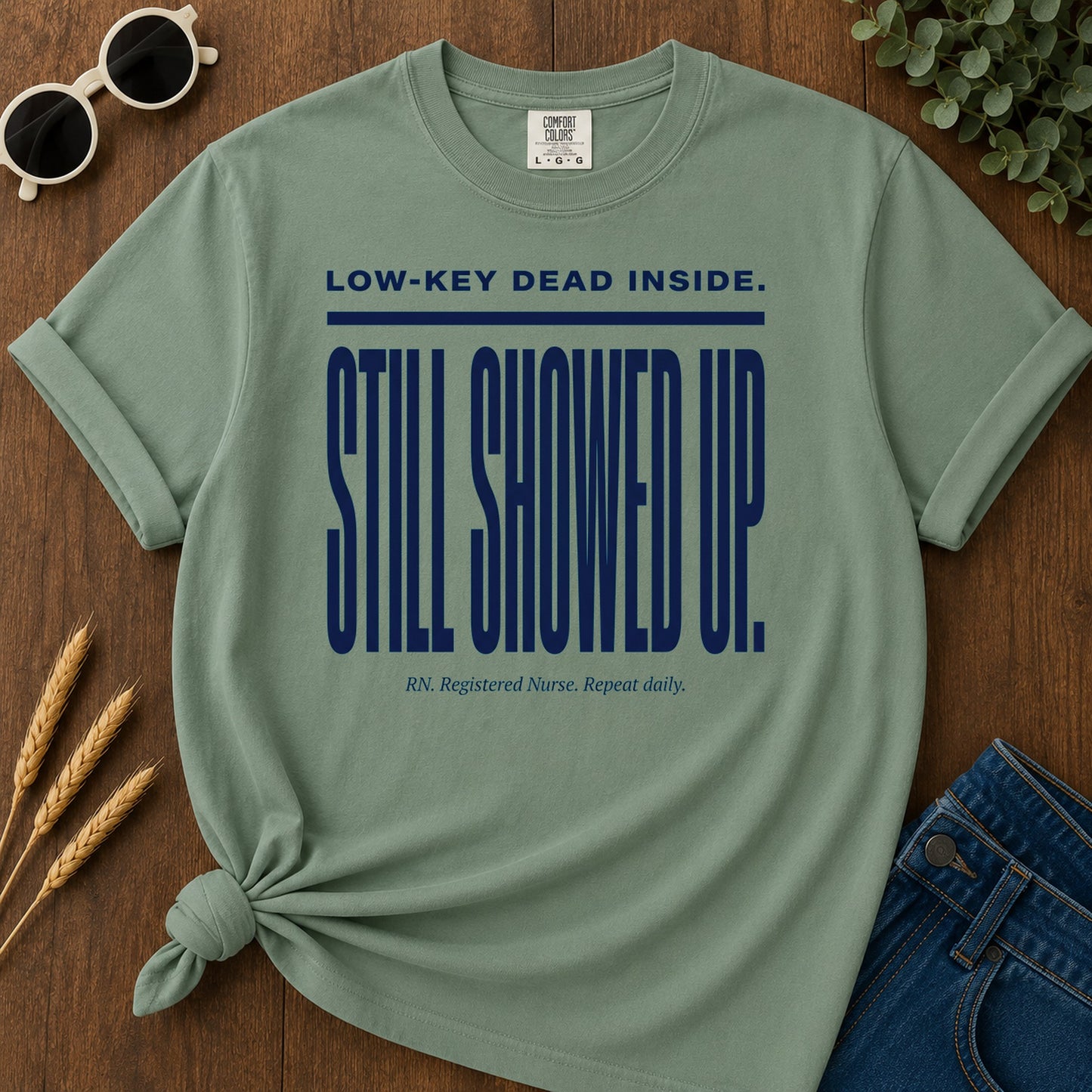 Still Showed Up T-Shirt - Light Green Mockup