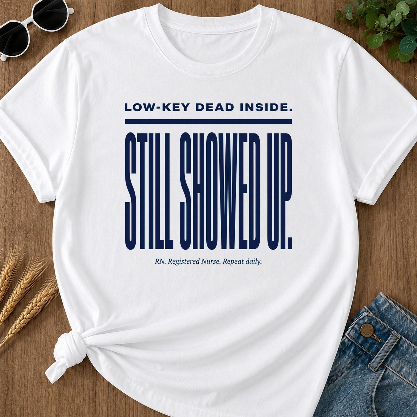 Still Showed Up T-Shirt - White Mockup