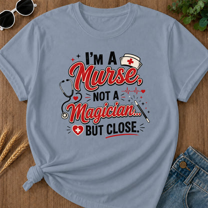 Nurse Not Magician T-Shirt - Blue Jean Mockup