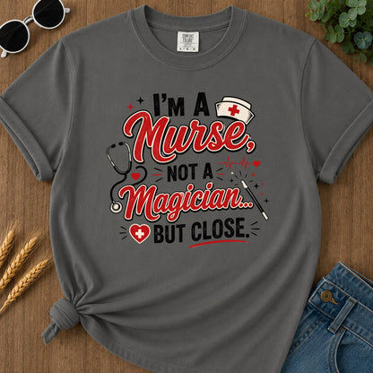 Nurse Not Magician T-Shirt - Pepper Mockup