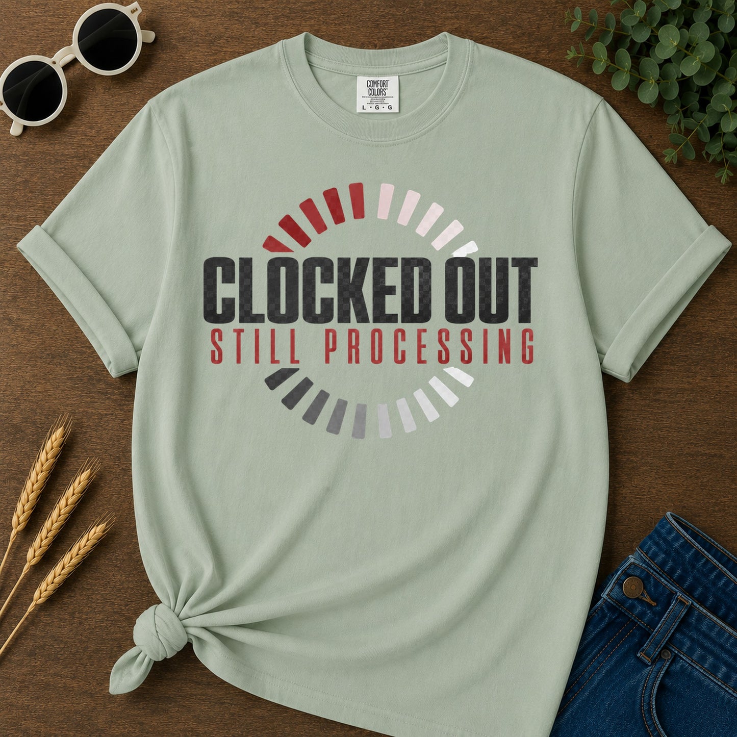 Clocked Out Still Processing T-Shirt - Bay Mockup