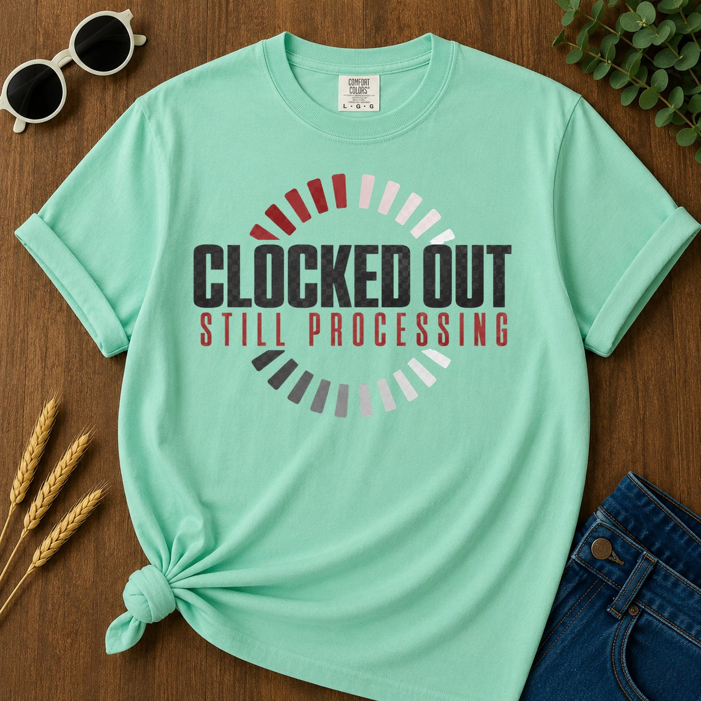 Clocked Out Still Processing T-Shirt - Island Reef Mockup