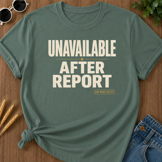 Unavailable After Report T-Shirt - Blue Spruce Mockup