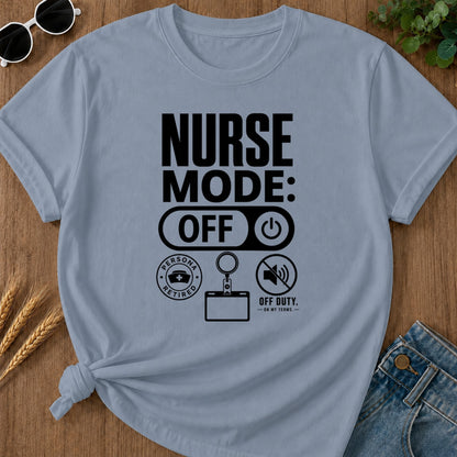 Nurse Mode Off 397 T-Shirt - Blue Jean Mockup