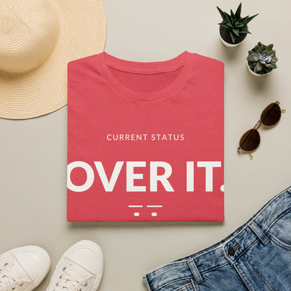 Current Status Over It T-shirt