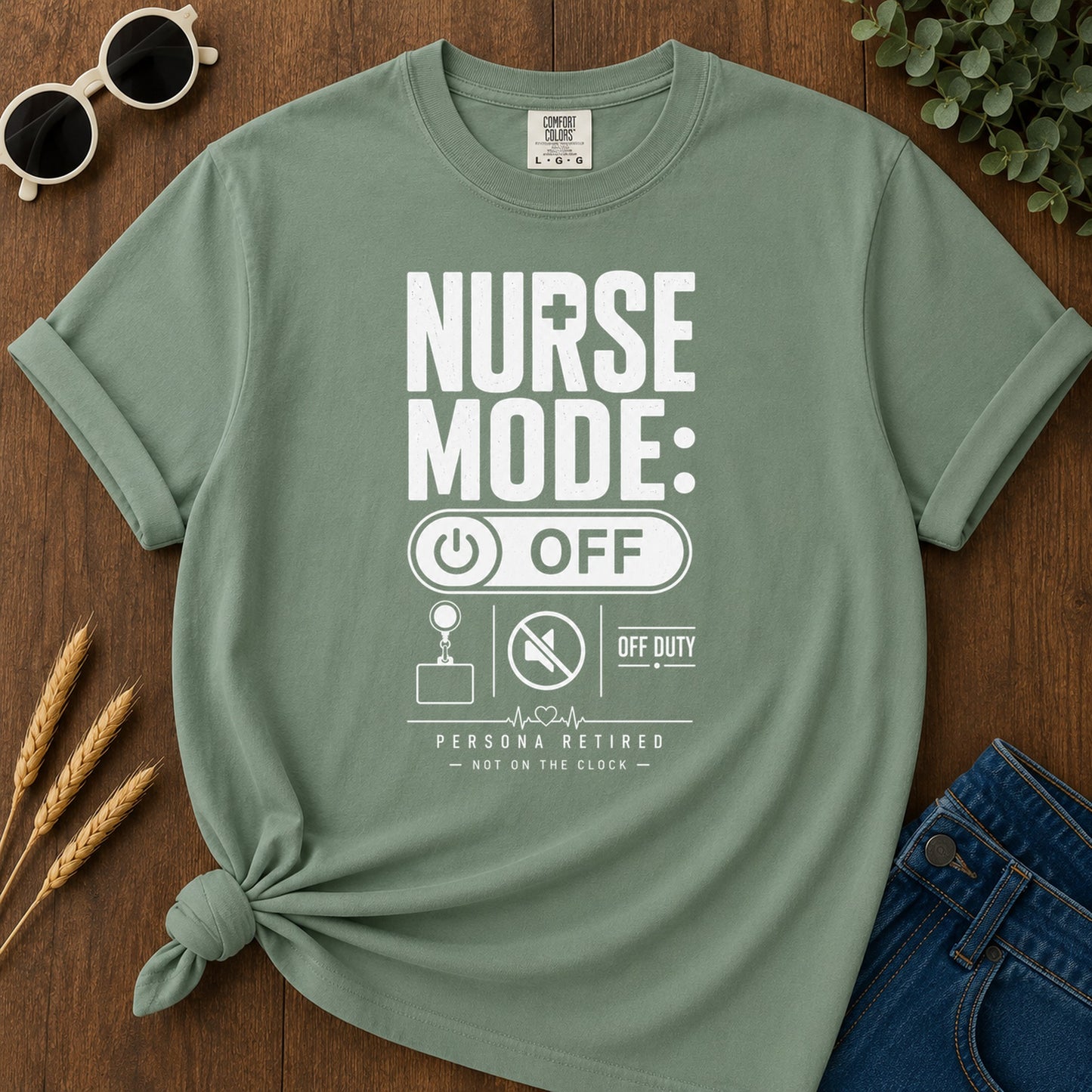 Nurse Mode Off 5 T-Shirt - Light Green Mockup