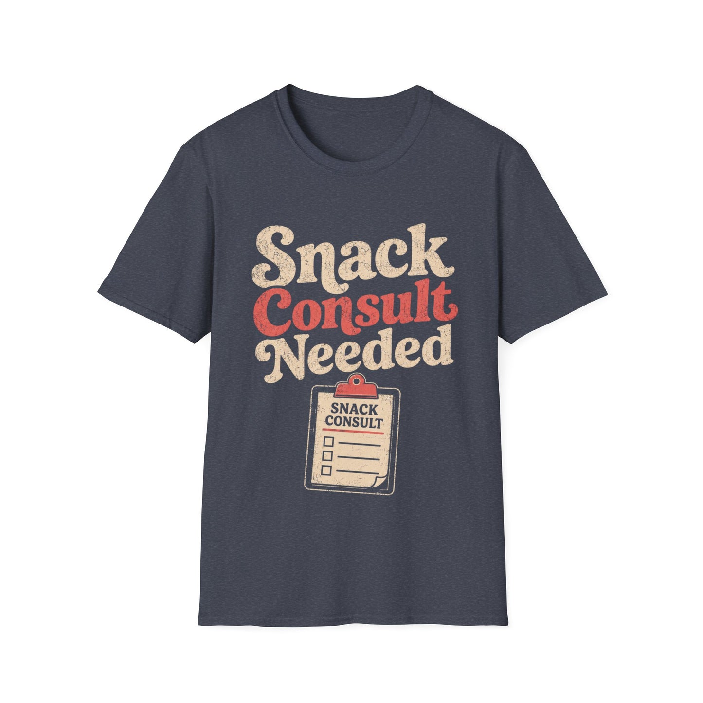 Snack Consult Needed T-shirt