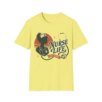 Nurse Life Shift Strong T-shirt
