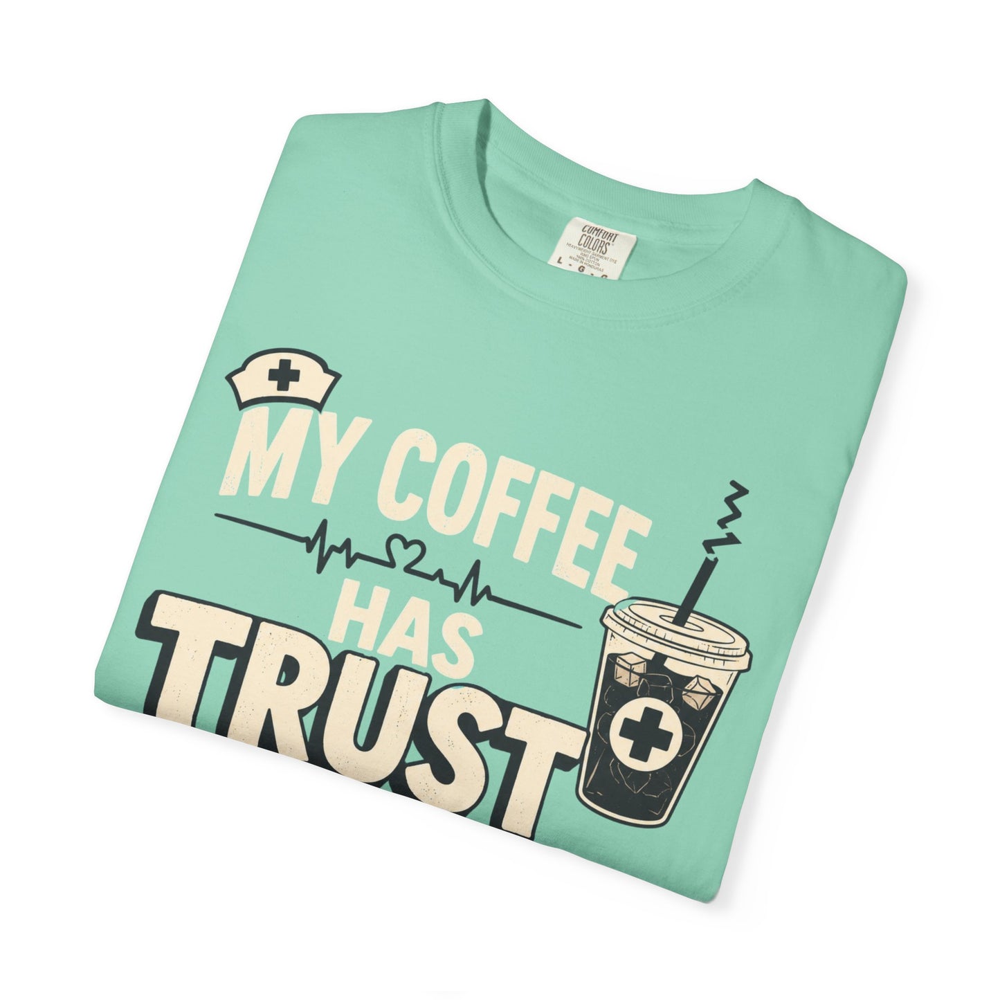Coffee Trust Issues T-Shirt