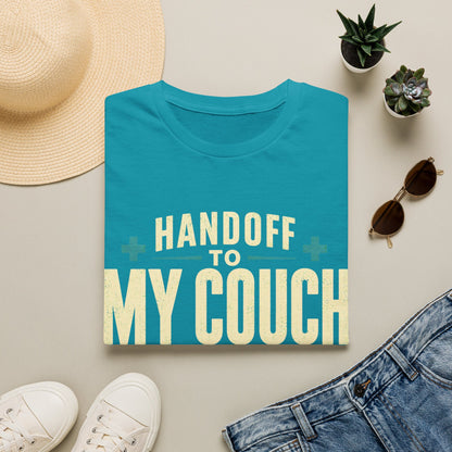 Handoff To My Couch T-Shirt