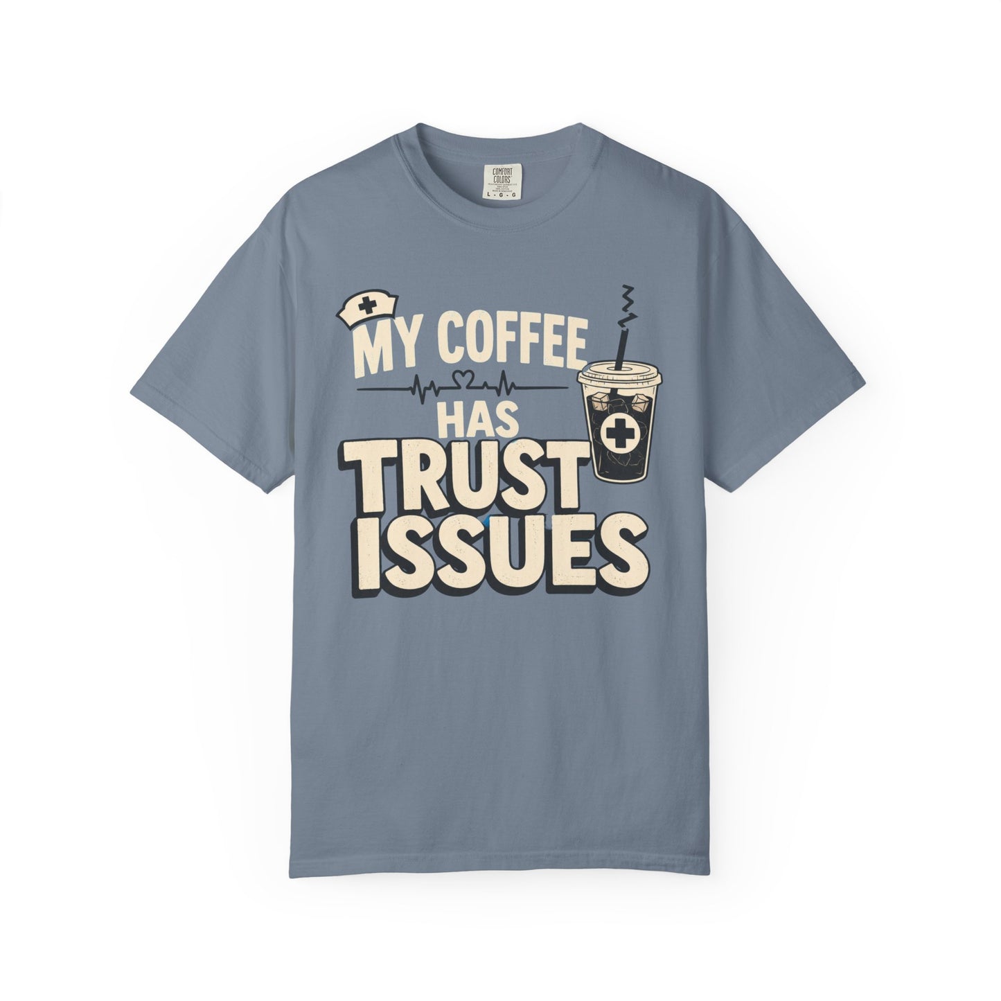 Coffee Trust Issues T-Shirt