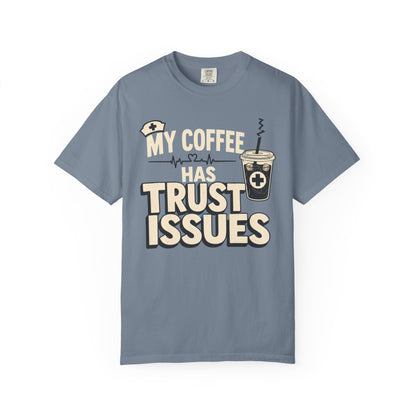 Coffee Trust Issues T-Shirt