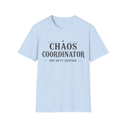 Chaos Coordinator Off Duty T-shirt