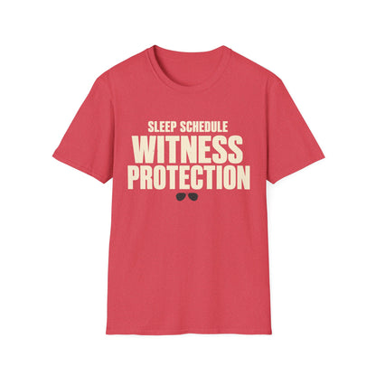 Sleep Schedule Witness Protection T-Shirt