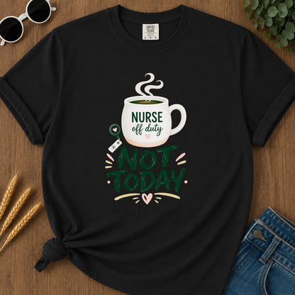 Not Today Green T-Shirt - Black Mockup