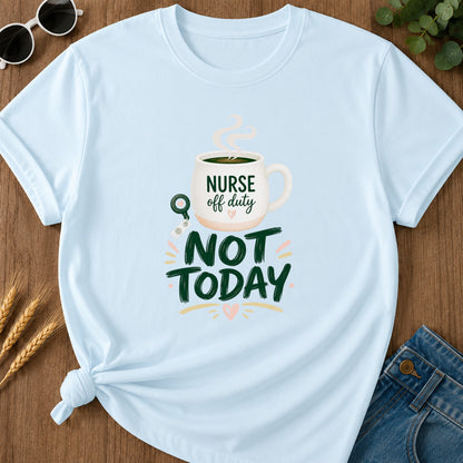 Not Today Green T-Shirt - Chambray Mockup