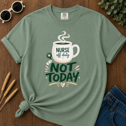 Not Today Green T-Shirt - Light Green Mockup