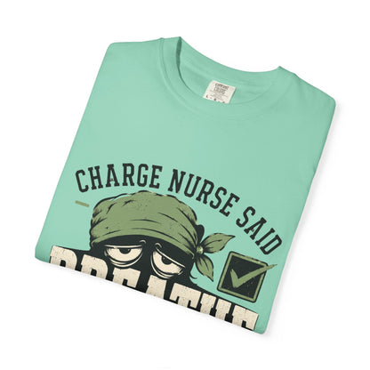Charge Nurse Said Breathe