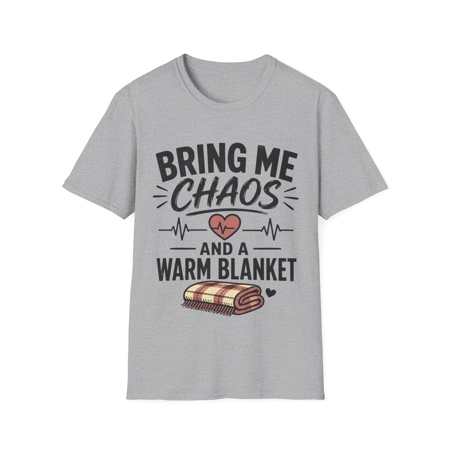 Bring Chaos Warm Blanket T-shirt