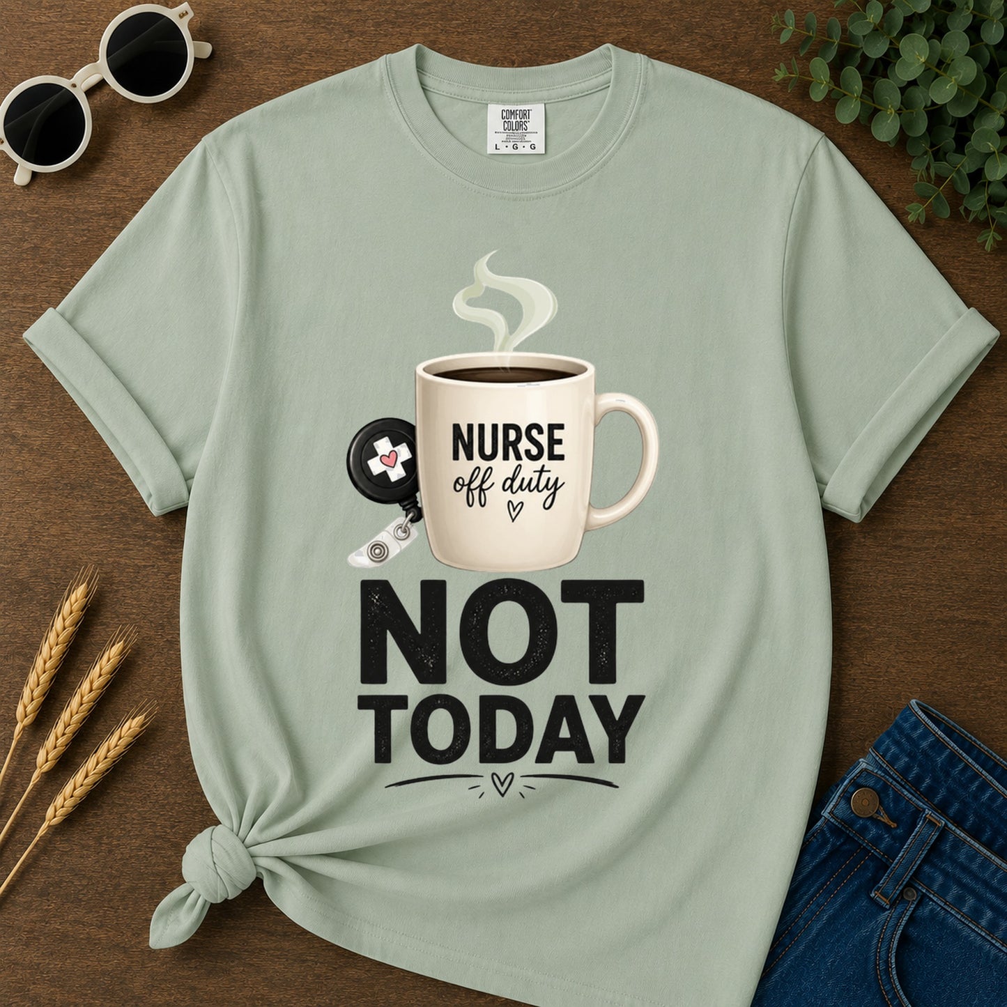 Not Today Mug T-Shirt - Bay Mockup