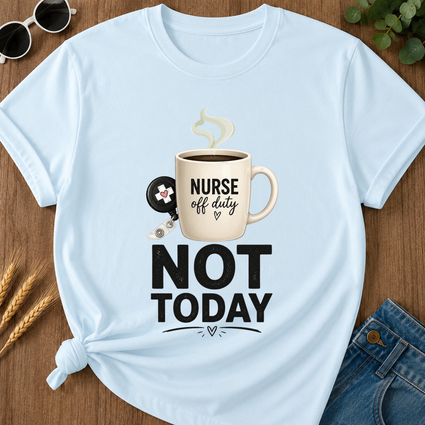Not Today Mug T-Shirt - Chambray Mockup