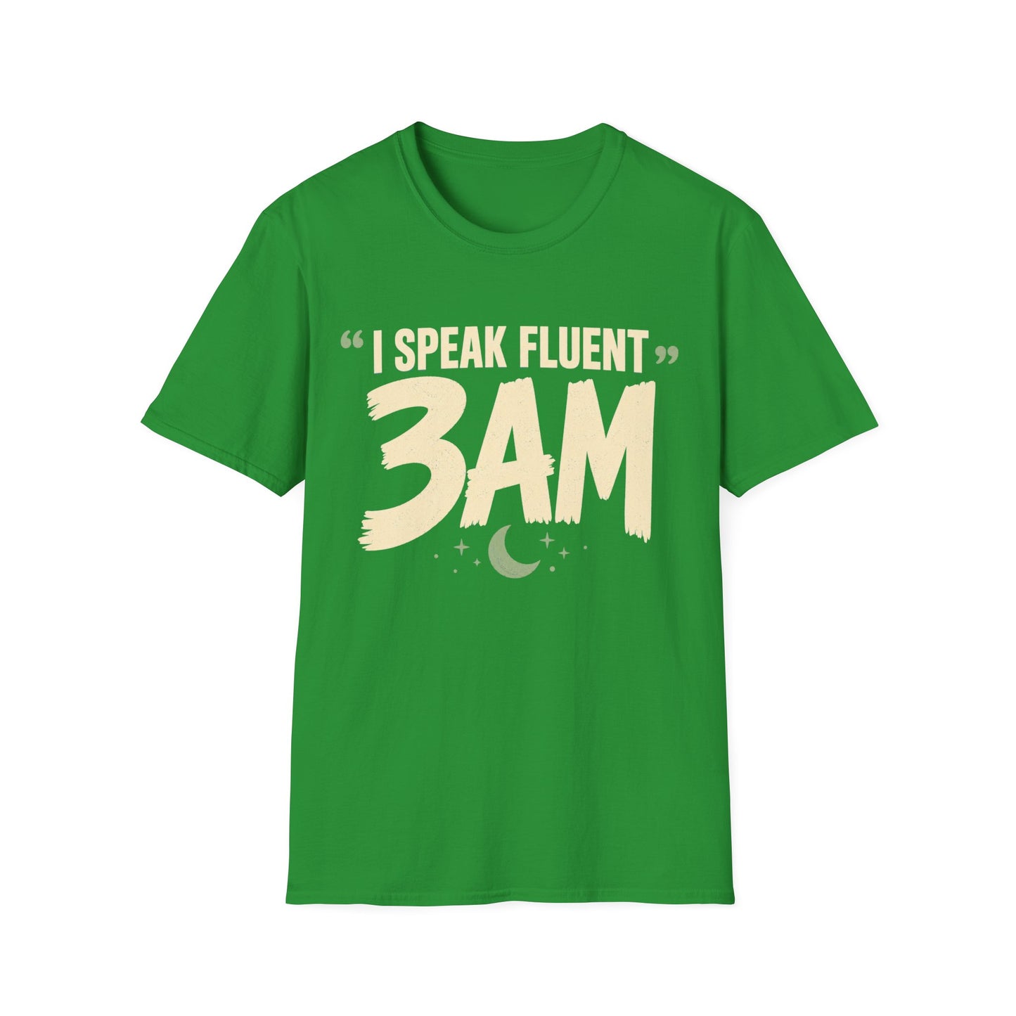 Speak Fluent 3am T-Shirt