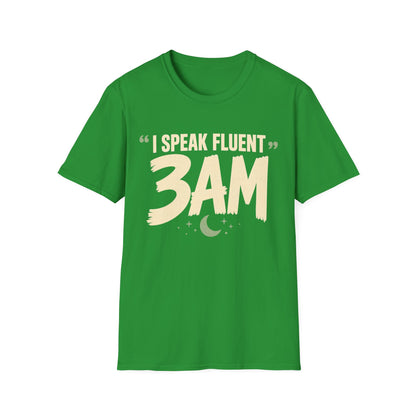 Speak Fluent 3am T-Shirt