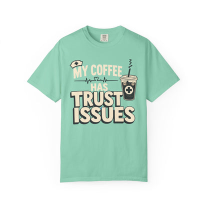 Coffee Trust Issues T-Shirt