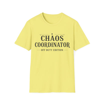 Chaos Coordinator Off Duty T-shirt