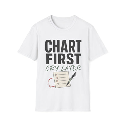 Chart First Cry Later T-shirt