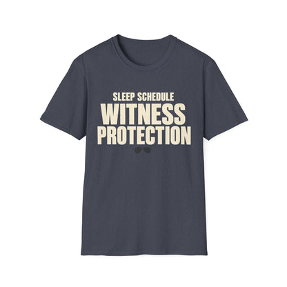 Sleep Schedule Witness Protection T-Shirt