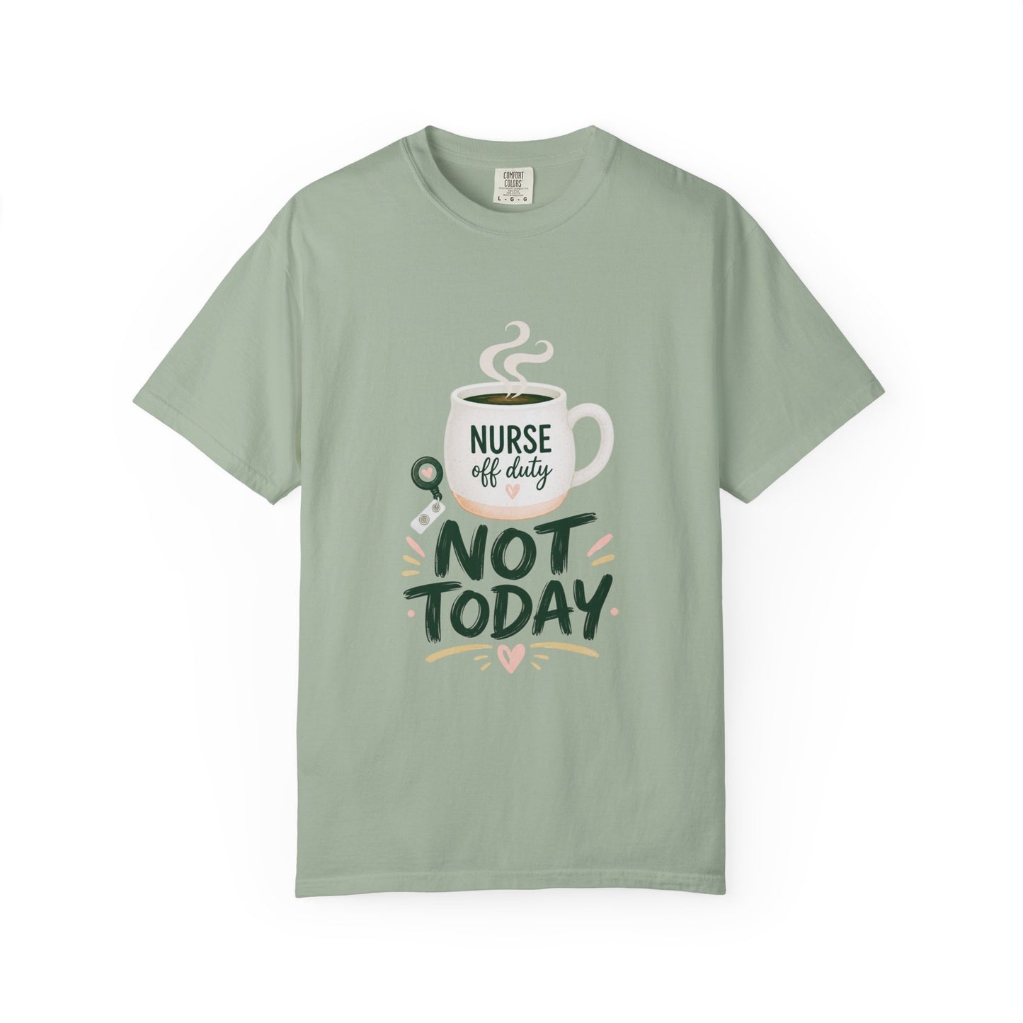 Not Today Green T-shirt