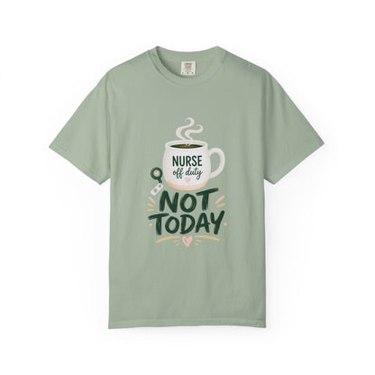 Not Today Green T-shirt