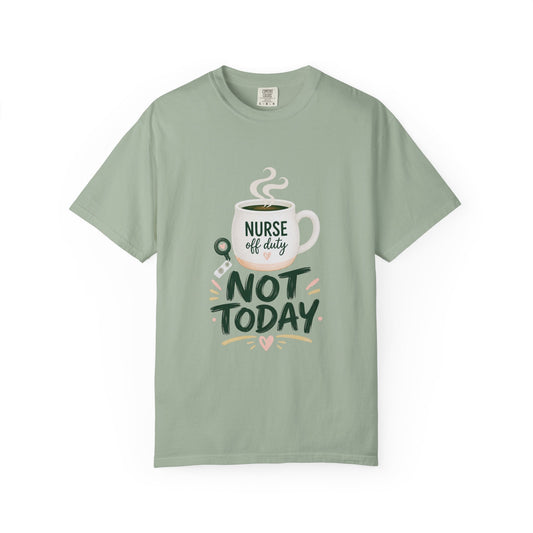 Not Today Green T-shirt