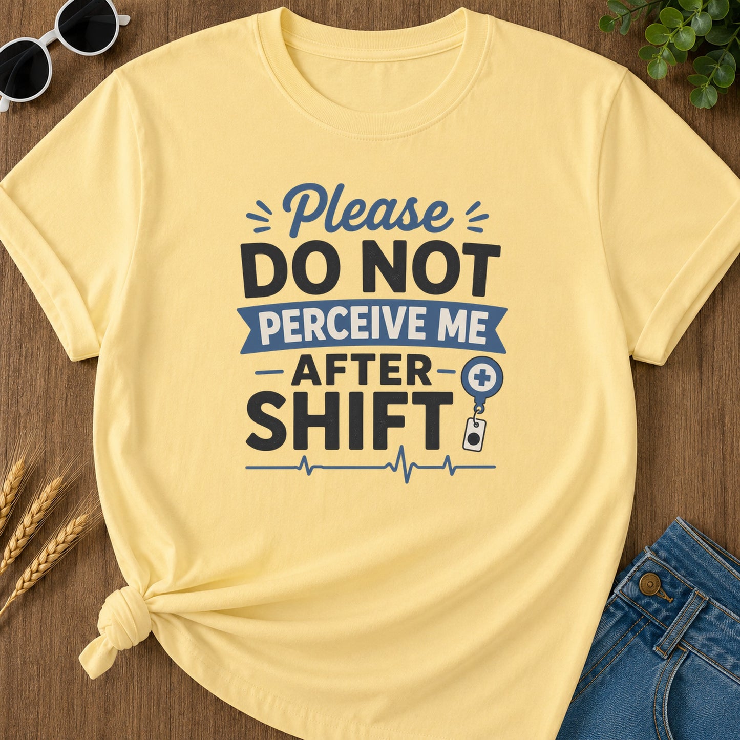 Do Not Perceive T-Shirt - Butter Mockup