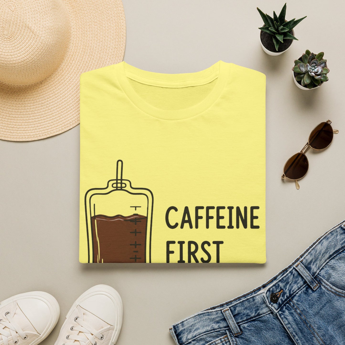 Caffeine First Care Second T-shirt
