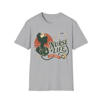 Nurse Life Shift Strong T-shirt